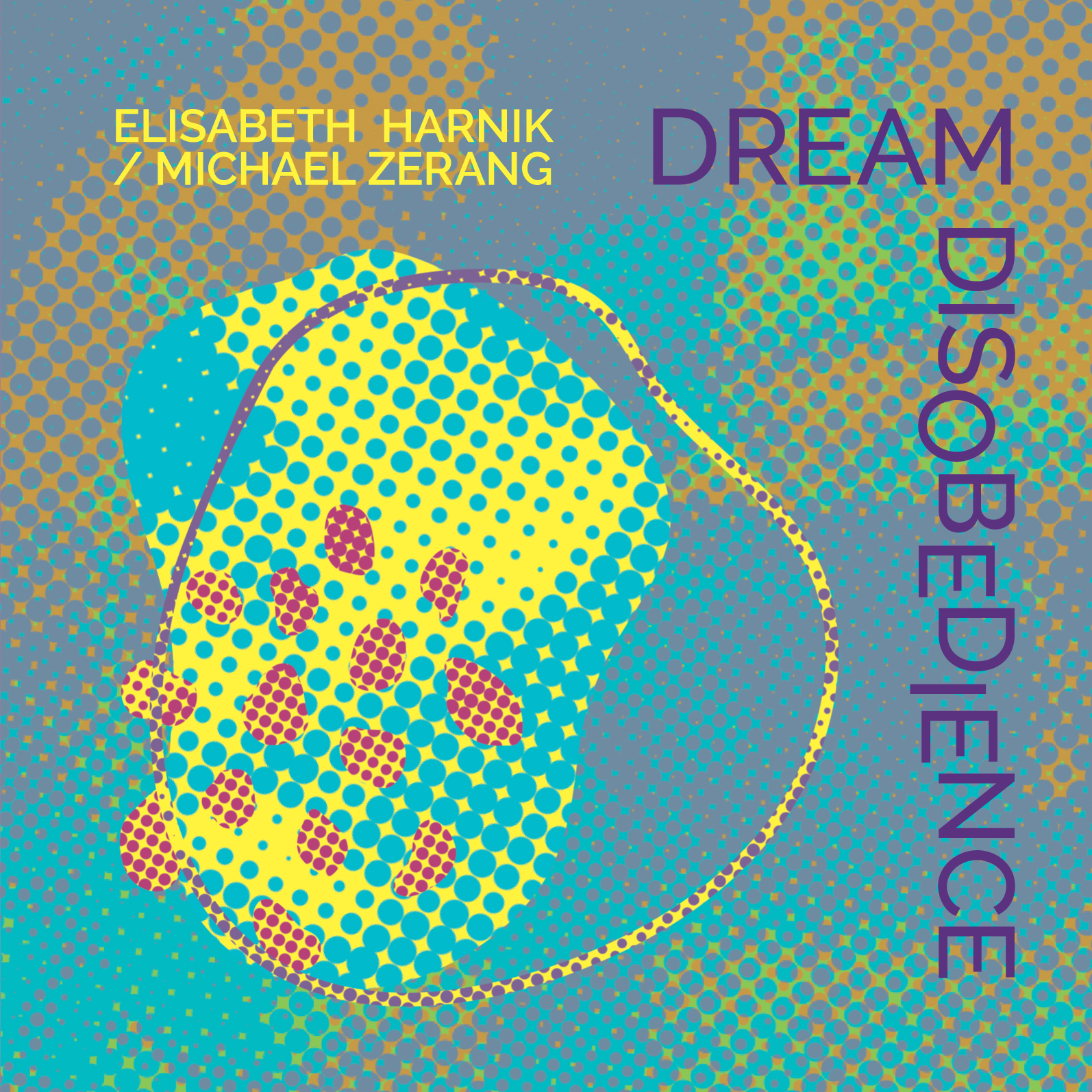 Elisabeth Harnik, Michael Zerang – Dream Disobedience album cover (Not Two Records)