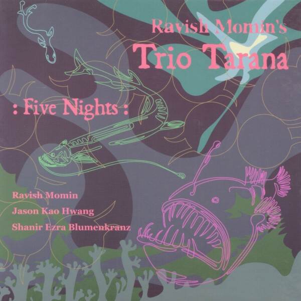 Ravish Momin's Trio Tarana – Five Nights album cover (Not Two Records)