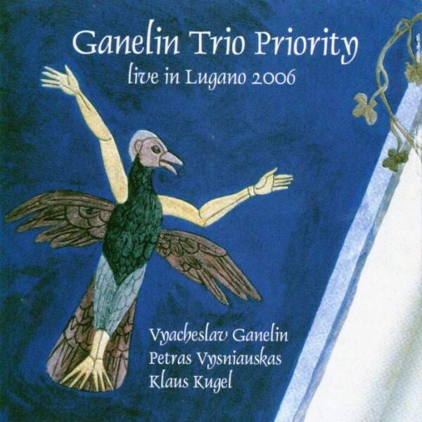 Ganielin Trio Priority – Live in Lugano 2006 album cover (Not Two Records)