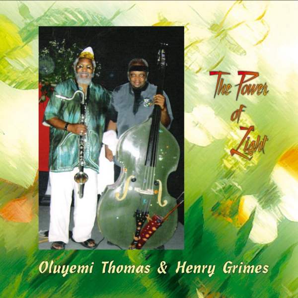 Oluyemi Thomas, Henry Grimes – The Power Of Light album cover (Not Two Records)