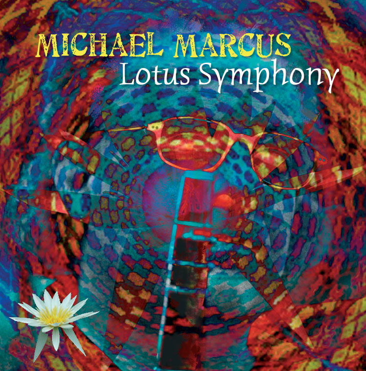 Michael Marcus – Lotus Symphony album cover (Not Two Records)