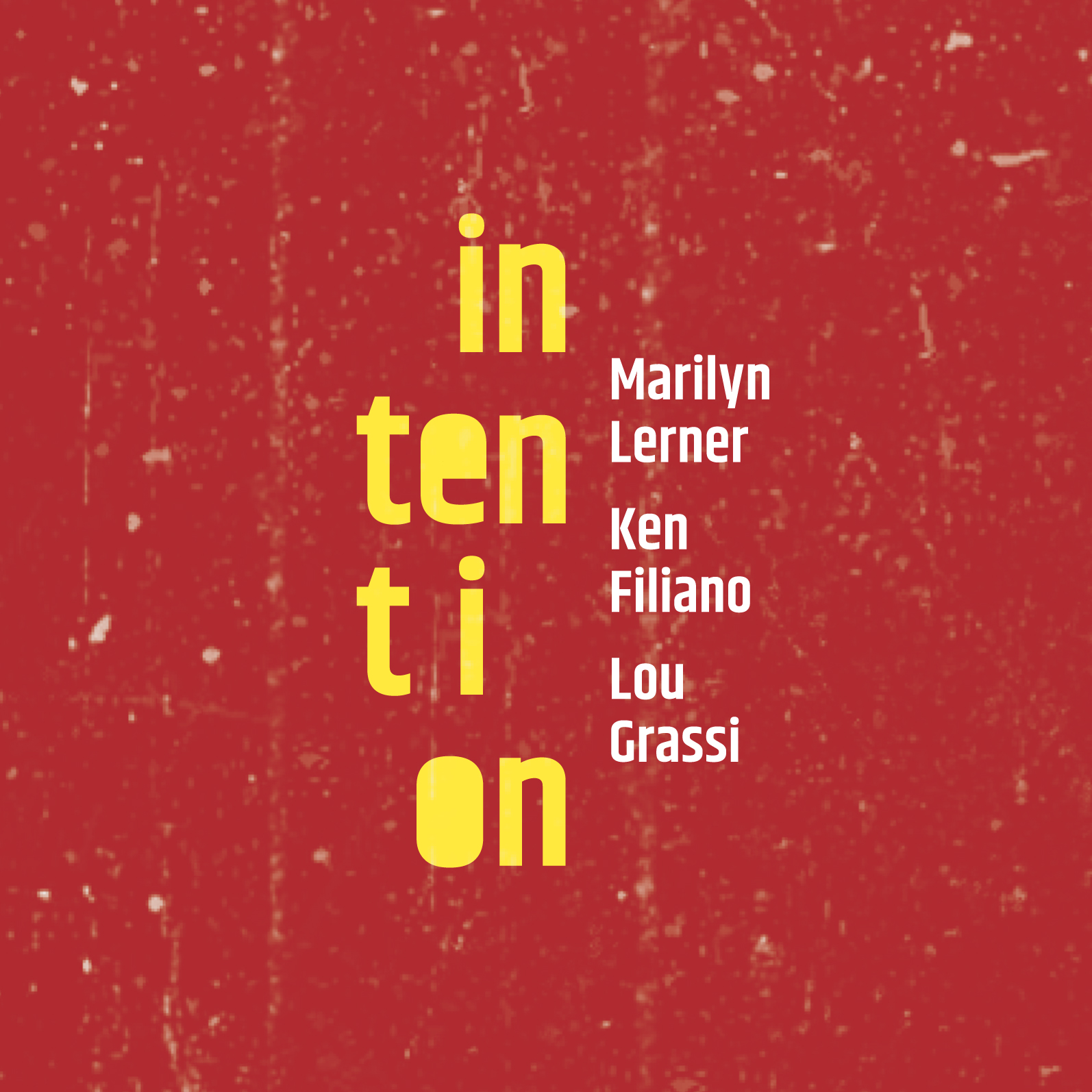 Marilyn Lerner, Ken Filiano, Lou Grassi – Intention album cover (Not Two Records)